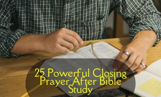 25 Powerful Closing Prayer After Bible Study​
