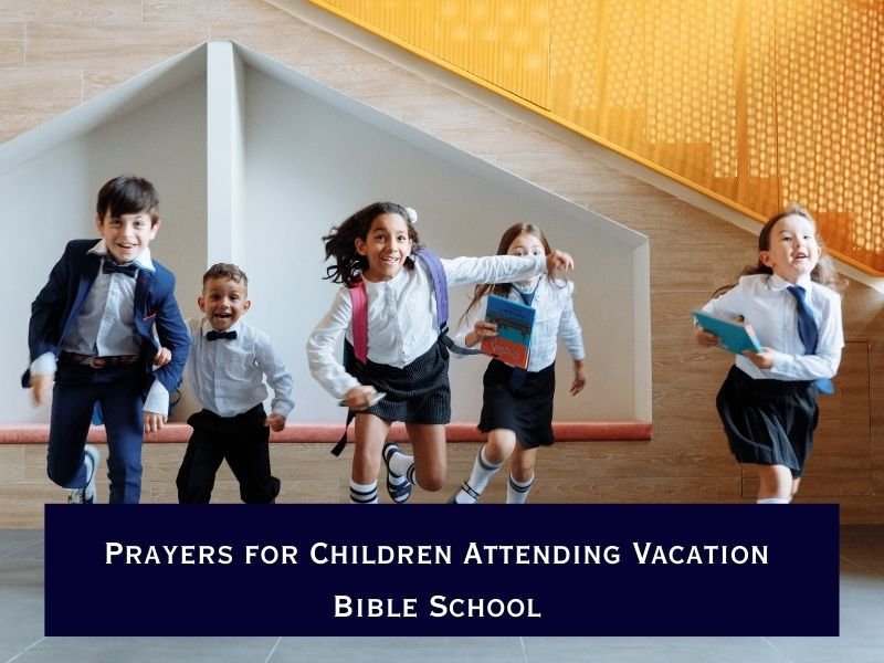 Prayers for Children Attending Vacation Bible School