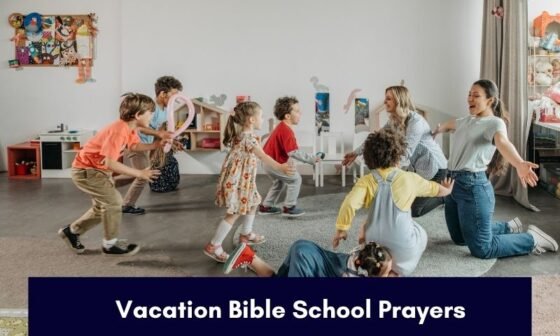 Vacation Bible School Prayers