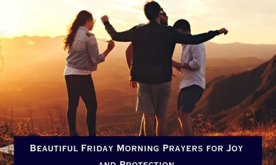 Beautiful Friday Morning Prayers for Joy and Protection