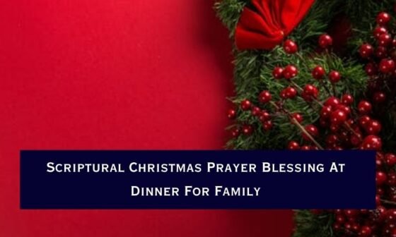 Christmas Prayer Blessing At Dinner For Family