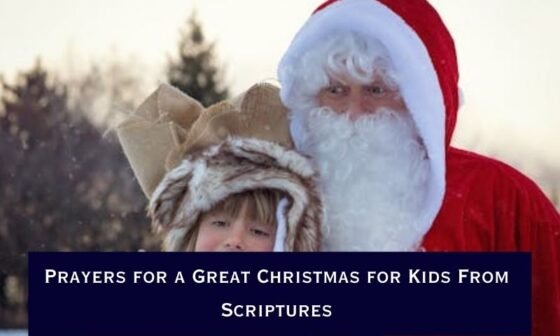 Prayers for a Great Christmas for Kids From Scriptures