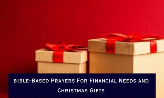 Prayers For Financial Needs and Christmas Gifts